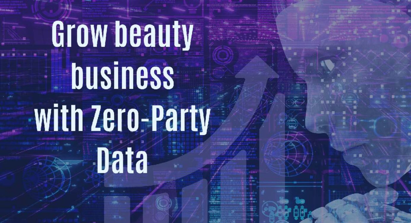 How To Use Zero-party Data To Grow Your Beauty Business