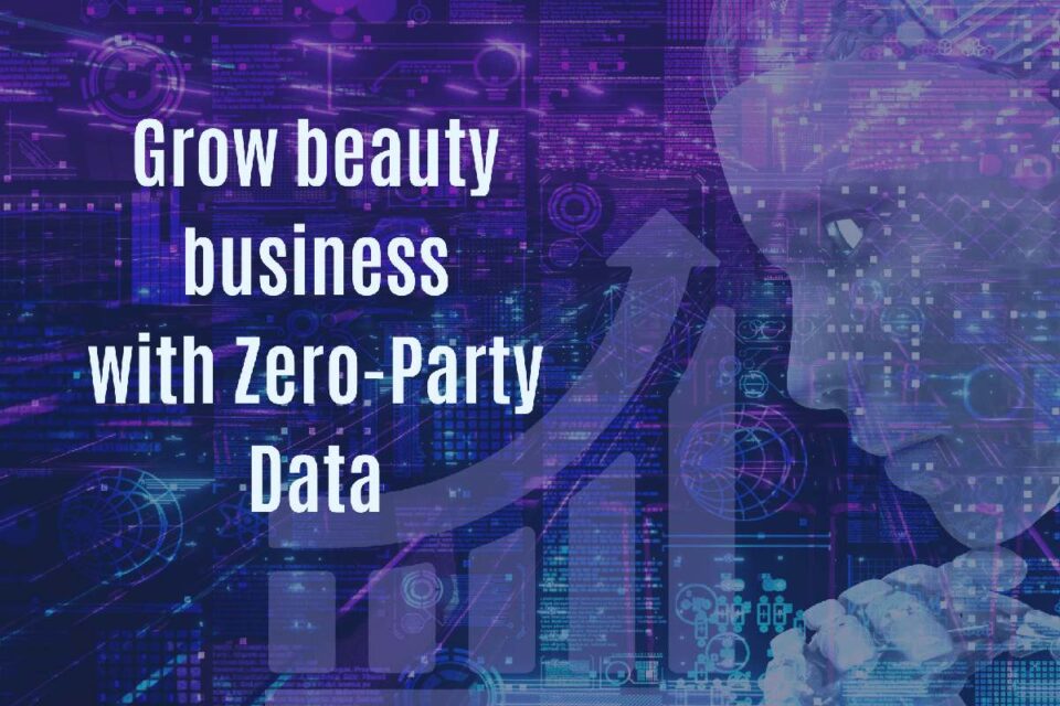 how to use zero-party data to grow your beauty business